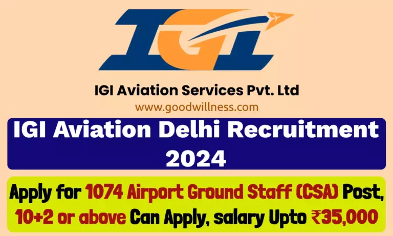 IGI Aviation Delhi Recruitment 2024 | New Notification out, Apply for 1074 Airport Ground Staff (CSA) Posts