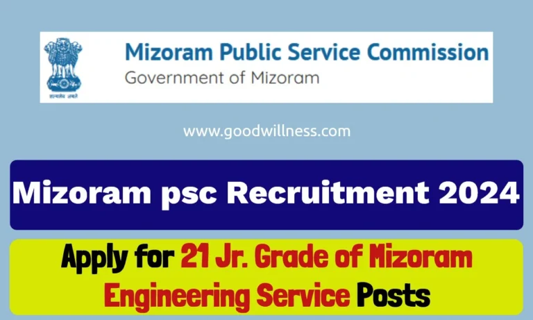 Mizoram PSC Recruitment 2024 | Apply For 21 Jr. Grade of Mizoram Engineering Service Posts