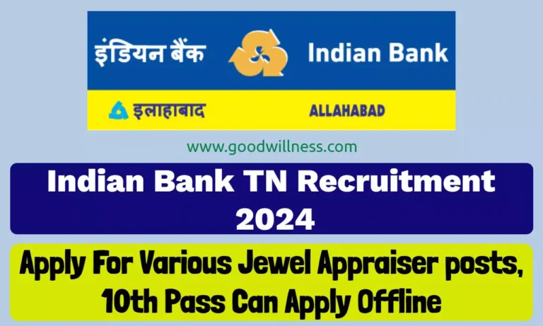 Indian Bank TN Recruitment 2024 | Apply For Various Jewel Appraiser posts