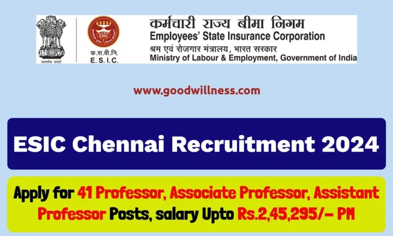 ESIC Chennai Recruitment 2024 | walk-in interview For Professor, Associate Professor & Assistant Professor Posts