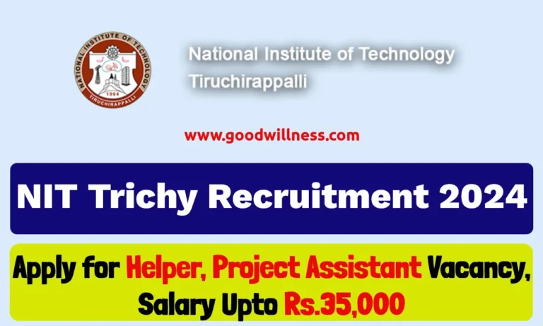 NIT Trichy Recruitment 2024 : Apply For Helper, Project Assistant