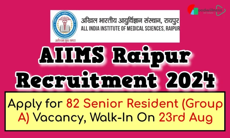 AIIMS Raipur Recruitment 2024 | Apply Walk in Interview On 23.08.2024, 82 Senior Resident (Group A) Vacancy