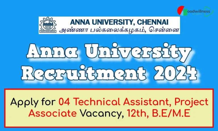 Anna University Recruitment 2024 | Apply For 04 Technical Assistant, Project Associate Vacancy