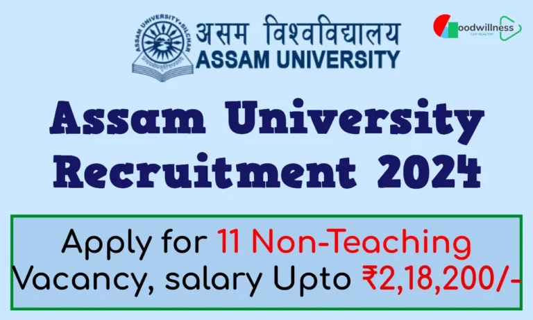 Assam University Recruitment 2024 | Apply For 11 Non-Teaching Vacancy