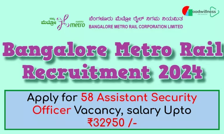BANGALORE METRO RAIL Recruitment 2024 | Apply For 58 Assistant Security Officer Vacancy