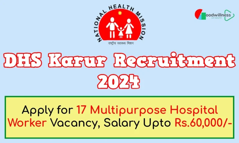 DHS Karur Recruitment 2024 | Apply For 17 Multipurpose Hospital Worker Vacancy