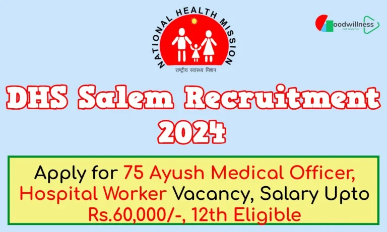 DHS Salem Recruitment 2024 | Apply For 75 Ayush Medical Officer, Hospital Worker Vacancy