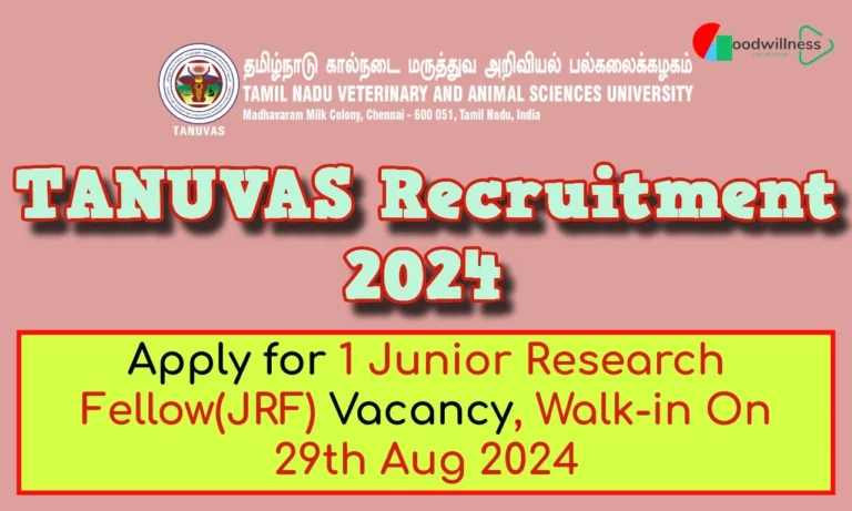 TANUVAS Recruitment 2024 | Apply Walk-in On 29th Aug, 1 Junior Research Fellow(JRF) Vacancy