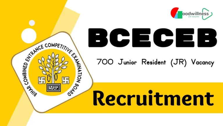BCECEB JR Recruitment 2024 – 700 Junior Resident (JR) Notification Out Check now