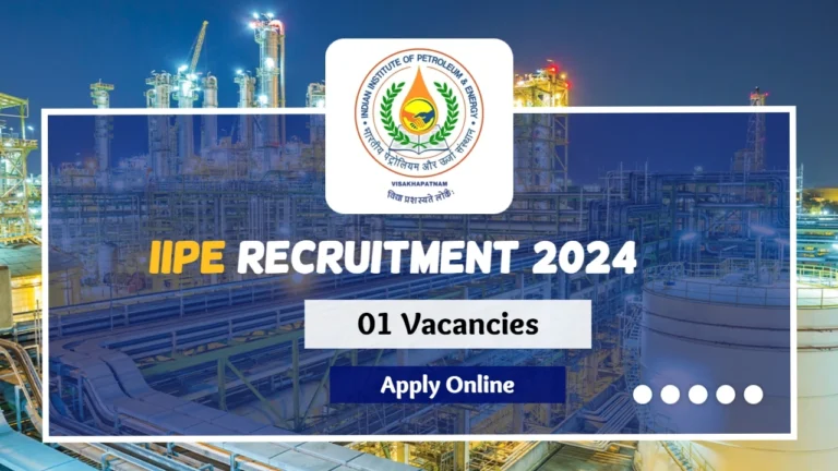 Institute of Petroleum and Energy Visakhapatnam 2024 | Apply Lab Assistant (Mechanical Engineering) Vacancy