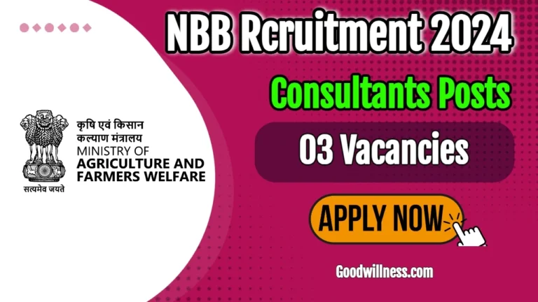Ministry of Agriculture and Farmers Welfare Recruitment 2024 | NBB invites Consultants vacancy, Apply Now!