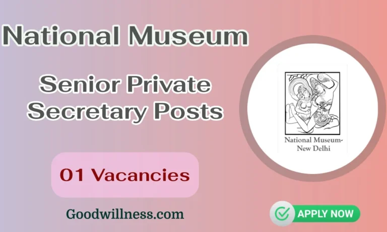 National Museum, Ministry of Culture Recruitment 2024 | Apply Senior Private Secretary Post