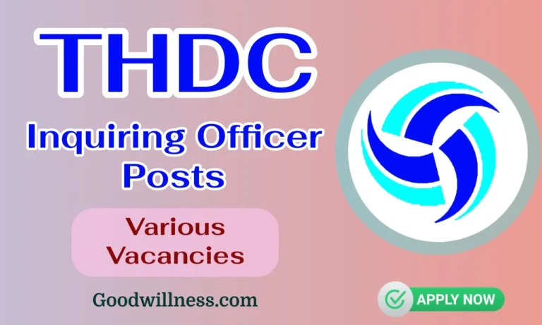 THDC Recruitment 2024 | Apply Inquiring Officer Vacancy