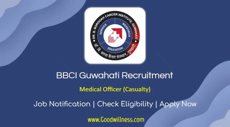 BBCI Guwahati Recruitment 2024 | Apply Walk-In For Medical Officer (Casualty) Vacancy