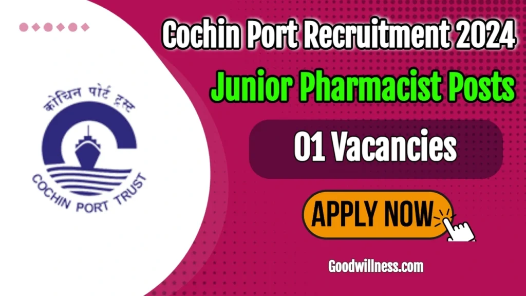 Cochin Port Authority Recruitment 2024 | Apply Now Junior Pharmacist on Contract Basis in Medical Department 1 Cochin Port Authority Recruitment 2024
