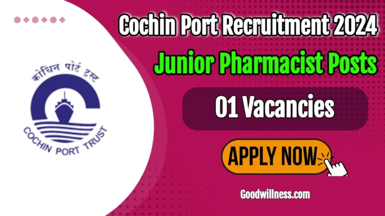 Cochin Port Authority Recruitment 2024 | Apply Now Junior Pharmacist on Contract Basis in Medical Department