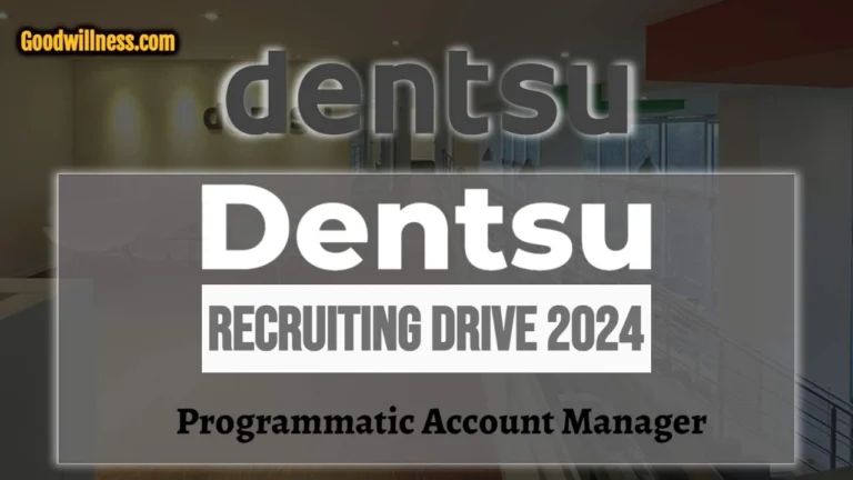 Dentsu Recruiting Drive 2024 : Hiring Freshers As Programmatic Account Manager with Salary up to 9.5 LPA