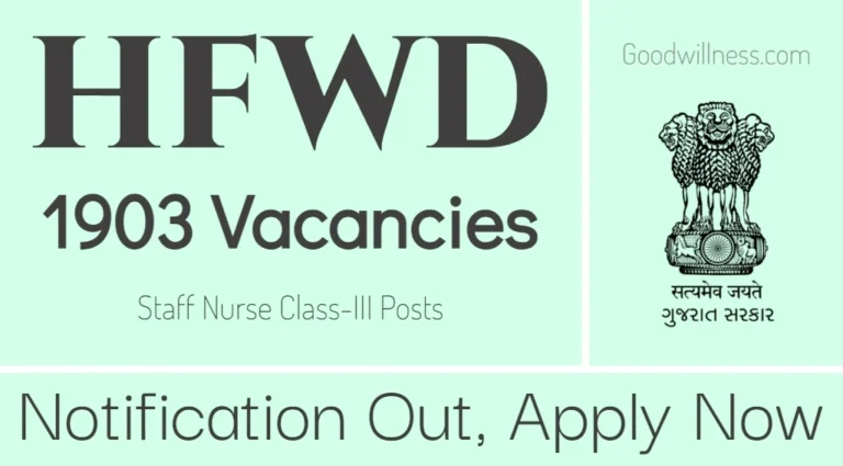 Health and Family Welfare Gujarat Staff Nurse Job 2024 | HFWD Invites 1900+ Staff Nurse Class-III Vacancy, Apply Fast
