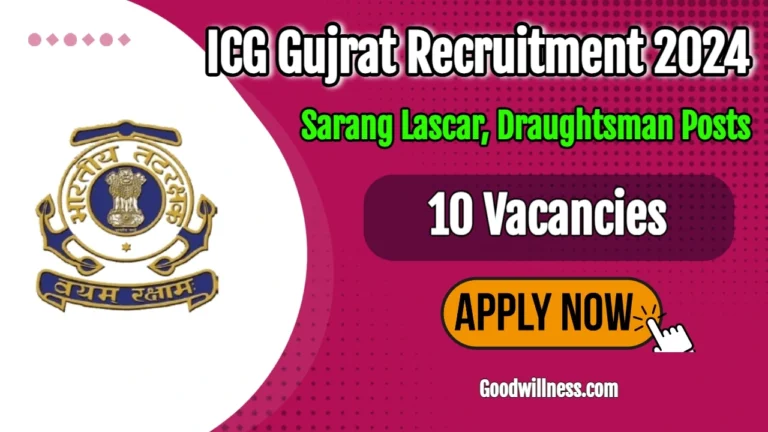 ICG Gujarat Recruitment 2024 | Indian Coast Guard Invites Sarang Lascar, Draughtsman and more Vacancies!!
