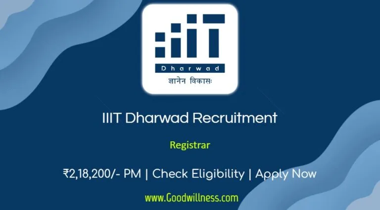 IIIT Dharwad Recruitment 2024 | Apply Now Registrar Post, Salary Up to ₹2,18,200/- PM