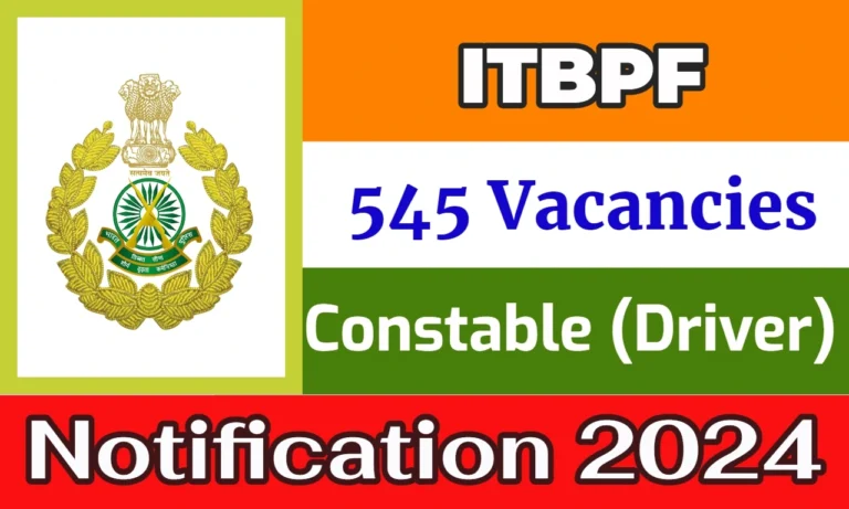 ITBPF Constable (Driver) Recruitment 2024 | Apply Online 545 Group C, Constable (Driver) Vacancy