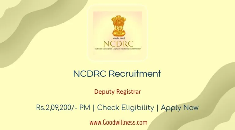 NCDRC New Delhi Recruitment 2024 | Apply Now Deputy Registrar Vacancy, Salary up to Rs.209200/- PM