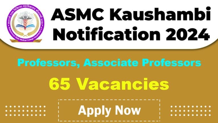 ASMC Kaushambi Recruitment 2025: Apply Now Professors, Associate Professors Vacancy, Date Extended
