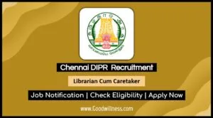 Chennai DIPR Recruitment 2024 Apply Offline Librarian Cum Caretaker Vacancy