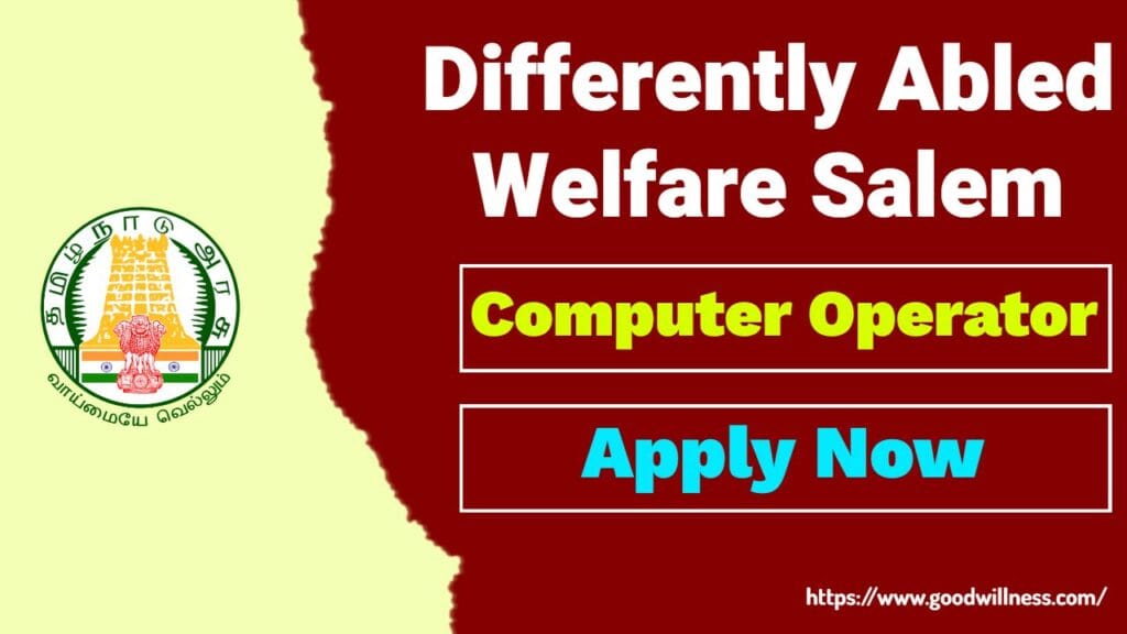 District Differently Abled Welfare Salem Job 2024: Apply Now Computer Operator Vacancy 5 District Differently Abled Welfare Salem Job 2024