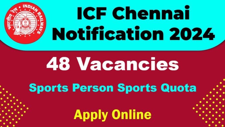 ICF Chennai Recruitment 2025: 48 Sports Person Sports Quota Post Vacancy, Apply Now