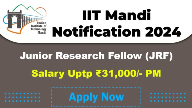 IIT Mandi Recruitment 2025: Apply Now Junior Research Fellow (JRF) for SERB, DST Post
