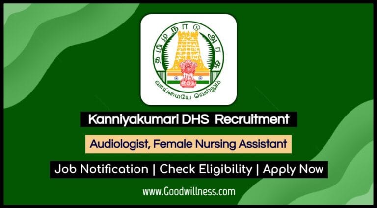 Kanniyakumari DHS Recruitment 2025: Apply Now  Audiologist, Female Nursing Assistant Vacancy