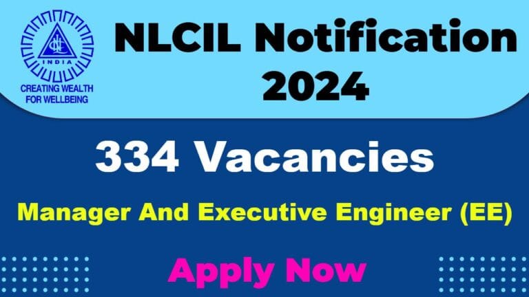 NLC India Recruitment 2025: Notification for 334 Manager And Executive Engineer (EE) Position, Apply Now