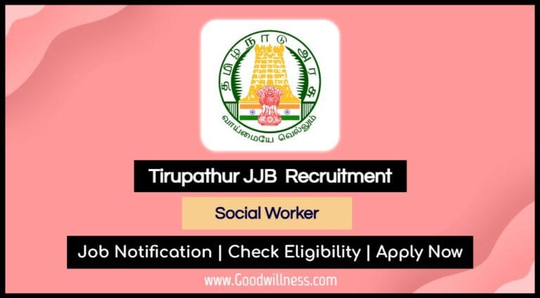 Tirupathur JJB Recruitment 2025: Apply Now Social Worker Vacancy