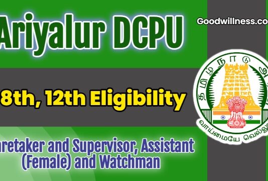 Ariyalur DCPU Job Notification 2025: Apply Now Caretaker and Supervisor, Assistant (Female) and Watchman Post