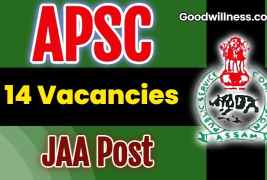 Assam PSC JAA Job Recruitment 2025: Apply Online 14 Junior Administrative Assistant (JAA) Vacancy
