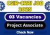 CSIR-CRRI Job Recruitment 2025 | CRRI Invites Project Associate Vacancy