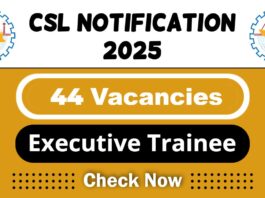 CSL Job Recruitment 2025: Apply Now 44 Executive Trainee Vacancy