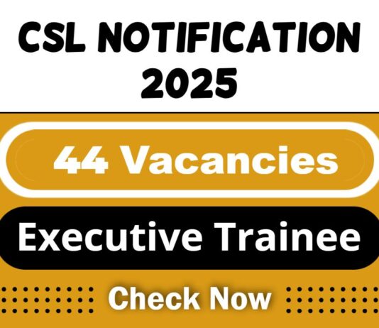 CSL Job Recruitment 2025: Apply Now 44 Executive Trainee Vacancy