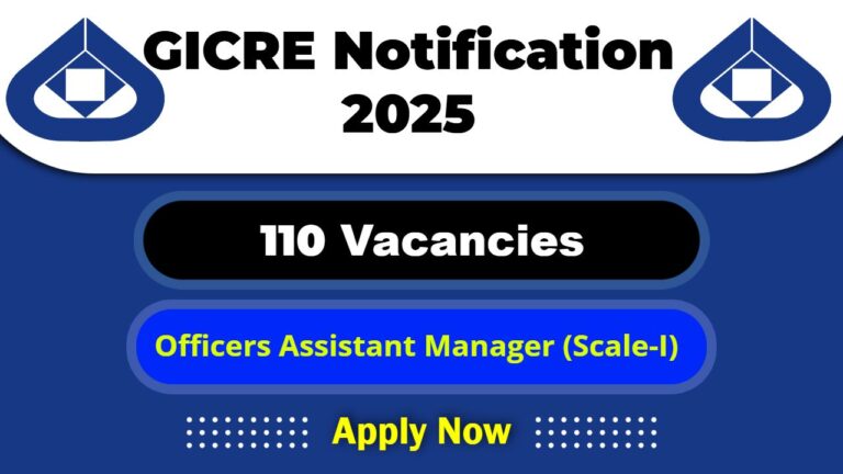 GICRE Job Recruitment 2025: Apply Now 110 Officers (Assistant Manager) Vacancy