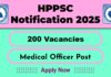 HPPSC Job Recruitment 2025: Apply for 200 Medical Officer Vacancy
