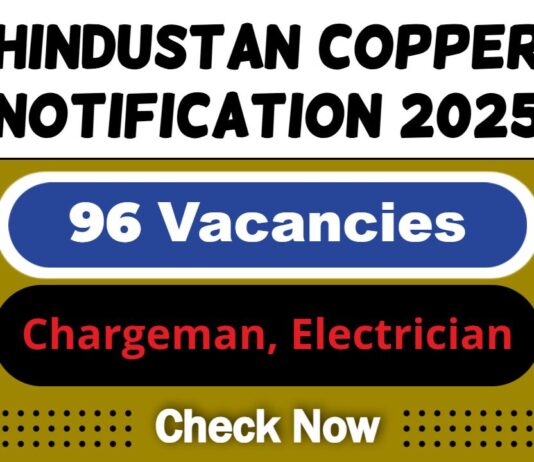 Hindustan Copper Job Recruitment 2025 | HCL Invites 96 Chargeman, Electrician Vacancy