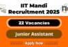 IIT Mandi Job Recruitment 2025: Apply Now Apply Online for 22 Junior Assistant Vacancy