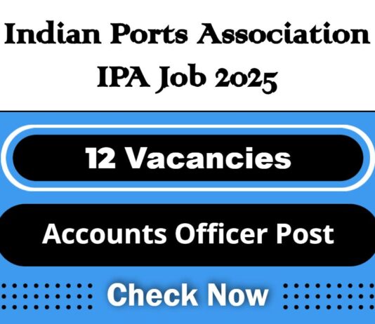 Indian Ports Association IPA Job Recruitment 2025: Apply Now 12 Accounts Officer Gr I Vacancy