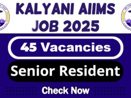 Kalyani AIIMS Job Recruitment 2025 | AIIMS Invites 45 Senior Resident Vacancy, Apply Now