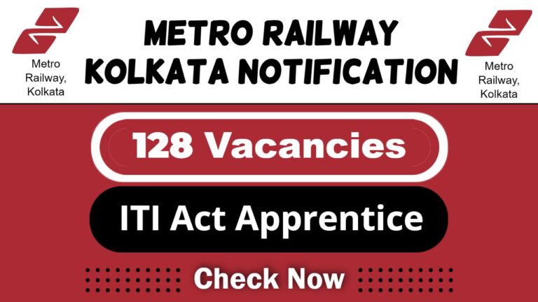 Metro Railway Kolkata Job Recruitment 2025: Apply Now 128 ITI Apprentice Vacancies