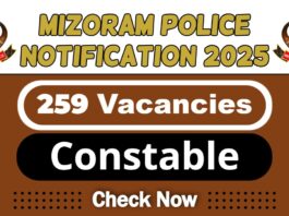 Mizoram Police Job Recruitment 2025 | Mizoram Police Invites 259 Constable (UB, AB, Mechanic) Vacancy