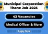 Municipal Corporation Thane Recruitment 2025: Apply Now 42 Medical Officer Vacancy