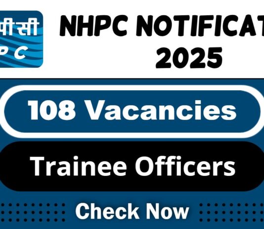 NHPC Job Recruitment 2025: Apply Now 108 Trainee Officers/SMO Vacancy