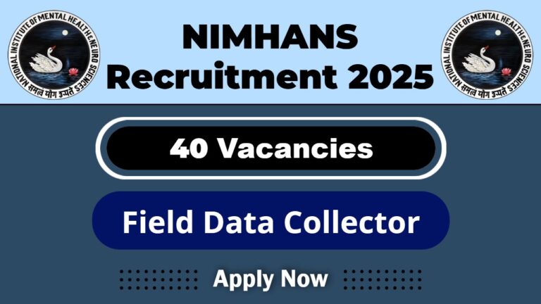 NIMHANS Job Recruitment 2025: Apply Walk-in For 40 Field Data Collector Post